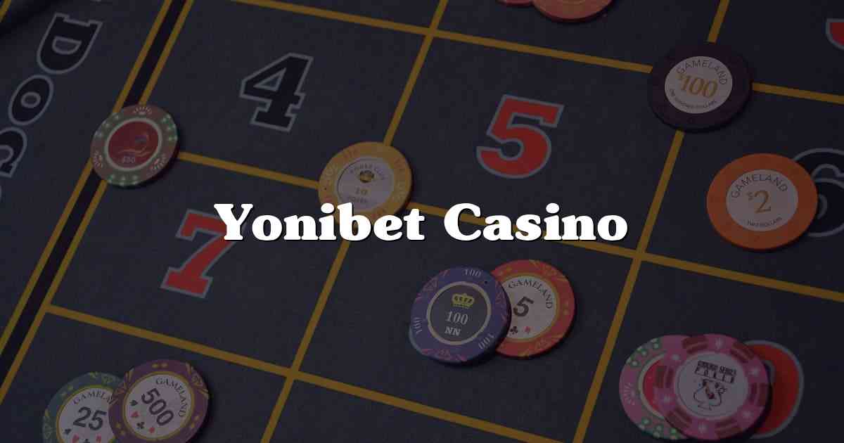 Yonibet Casino