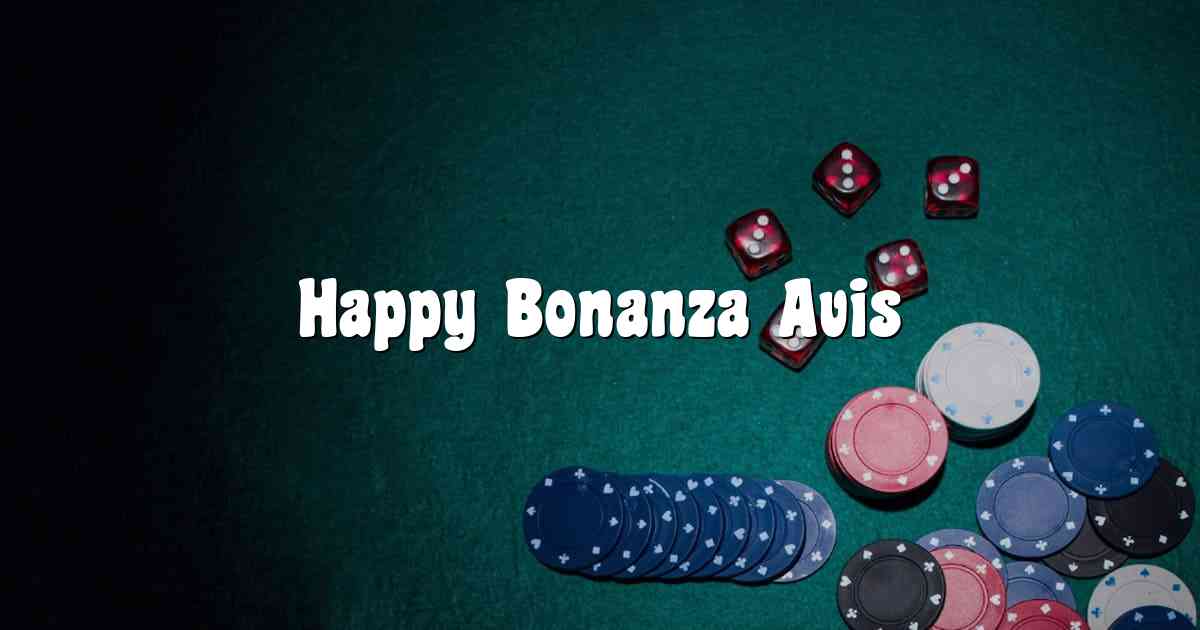 Happy Bonanza Avis