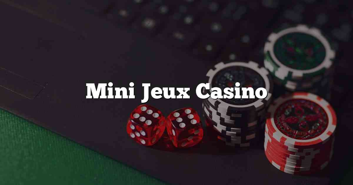 Mini Jeux Casino