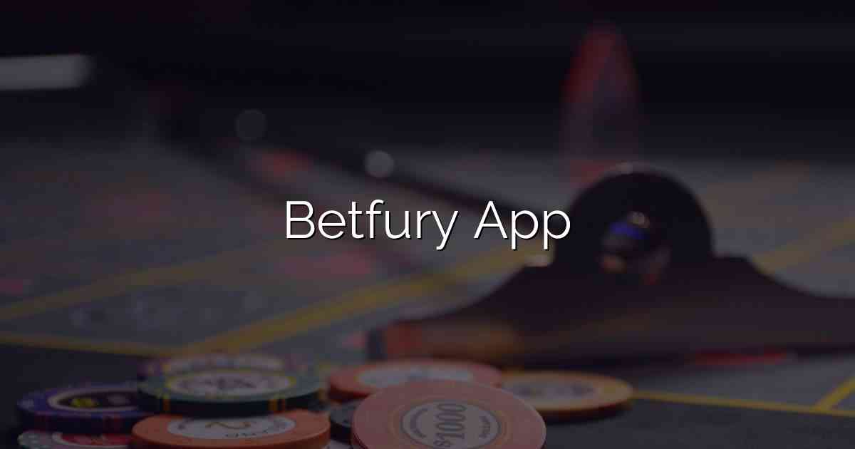 Betfury App