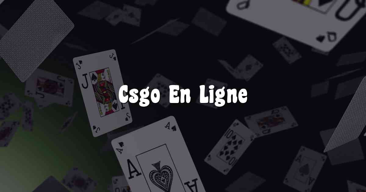 Csgo En Ligne