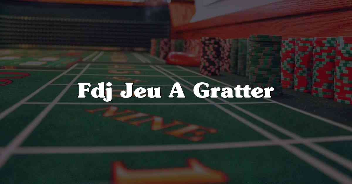 Fdj Jeu A Gratter