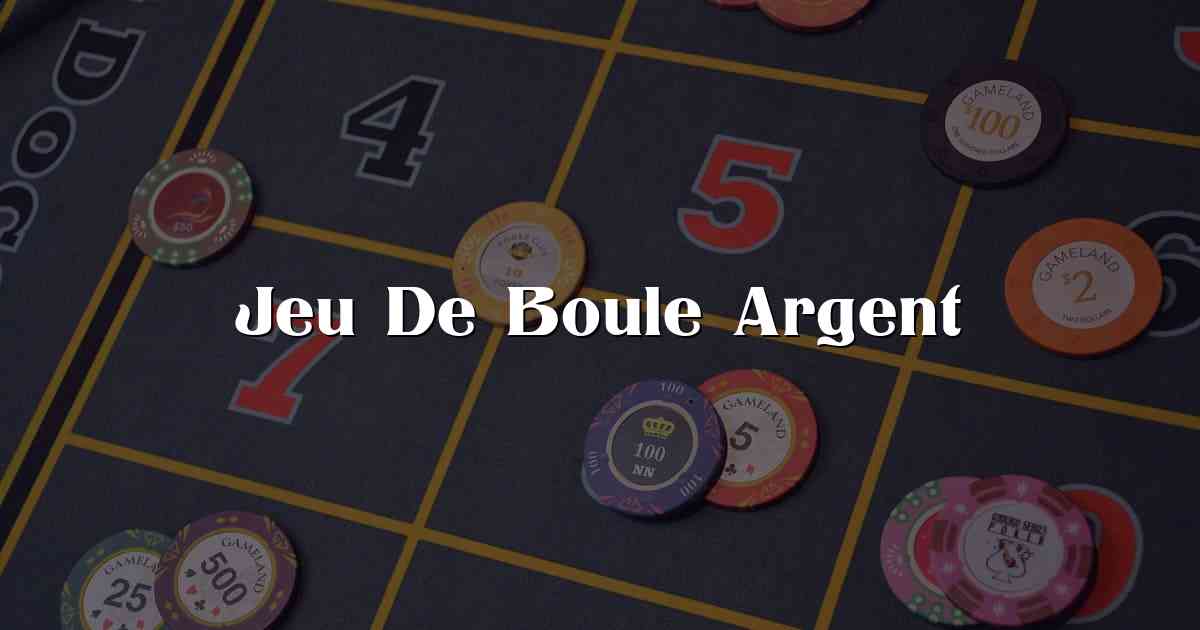 Jeu De Boule Argent