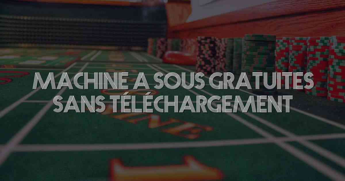 Machine A Sous Gratuites Sans Téléchargement