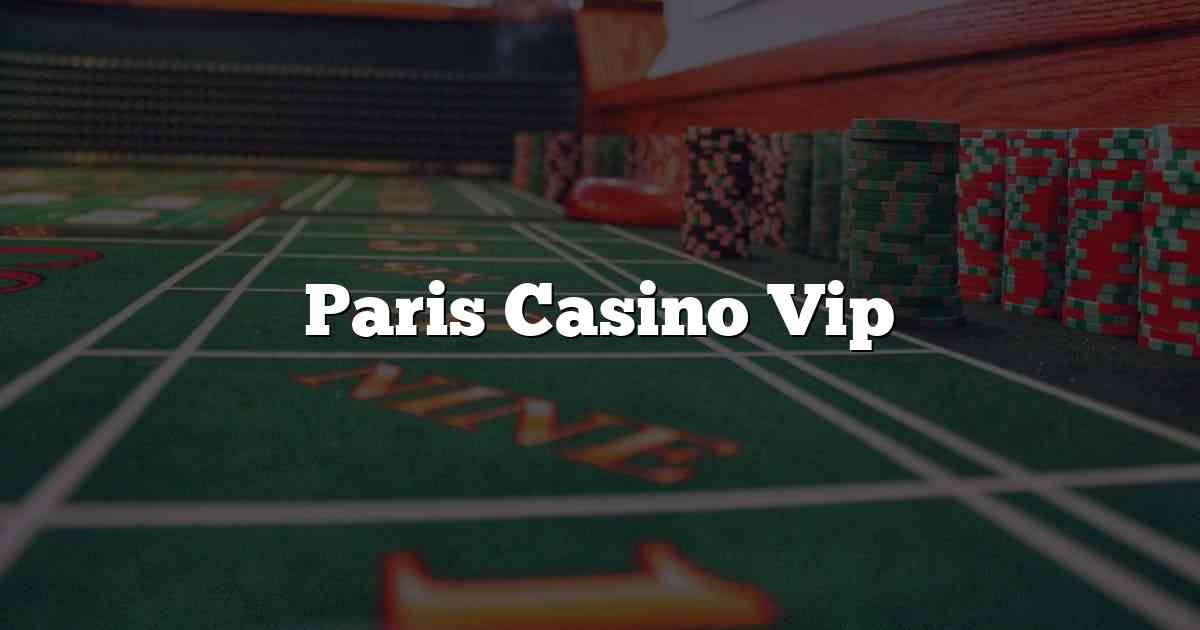 Paris Casino Vip