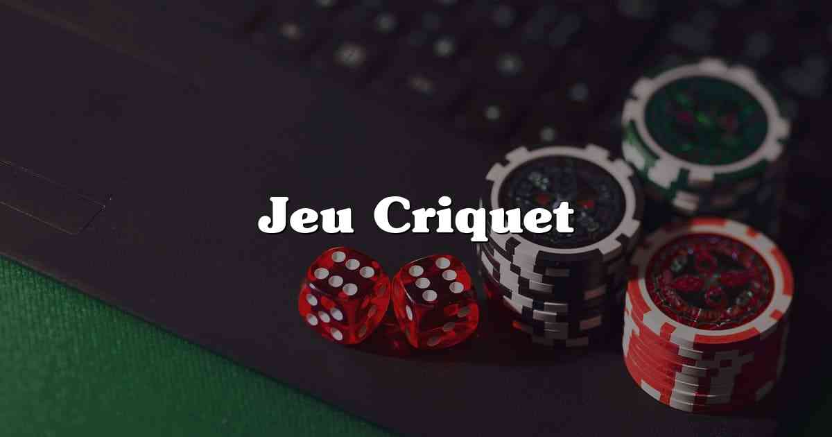 Jeu Criquet