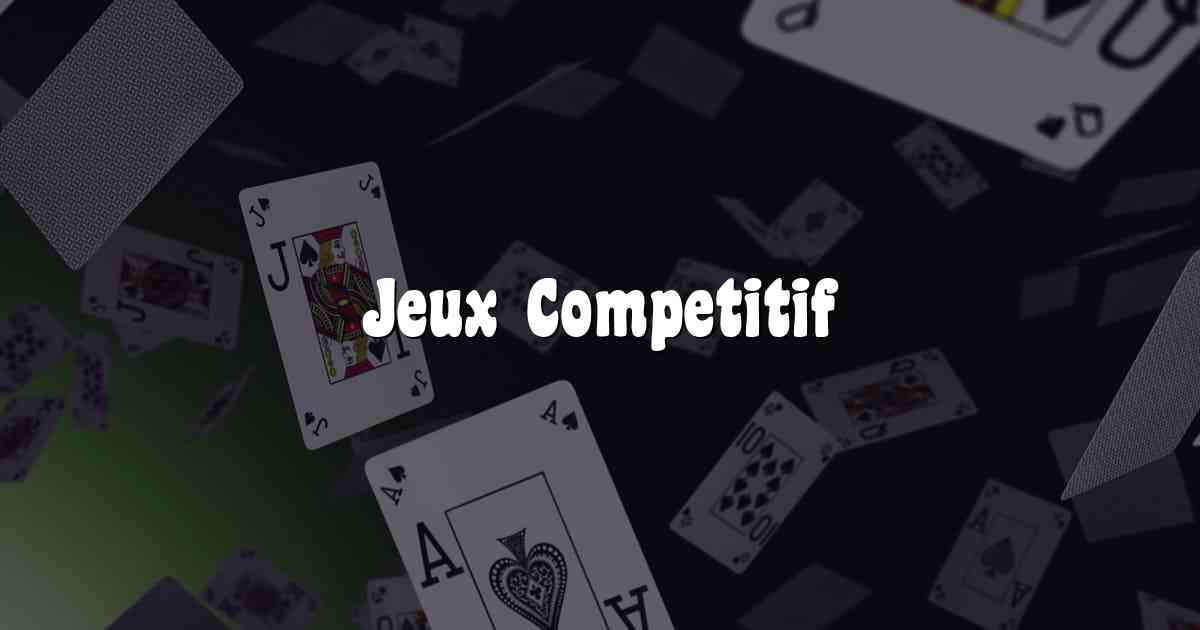 Jeux Competitif