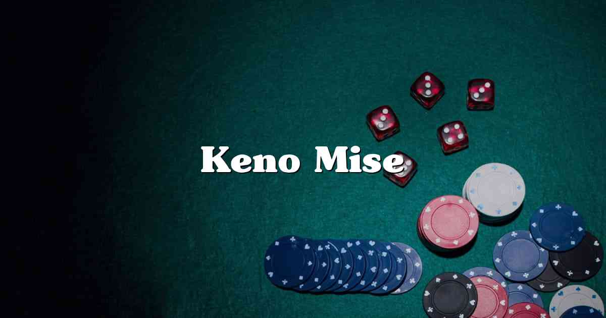 Keno Mise