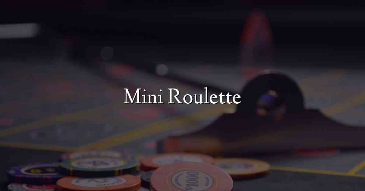 Mini Roulette