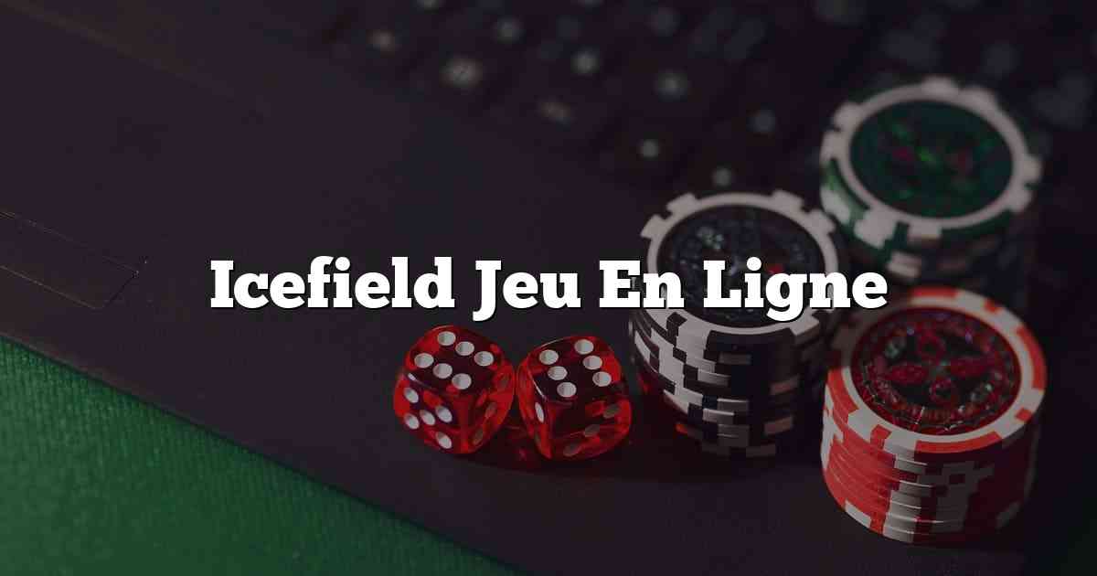 Icefield Jeu En Ligne