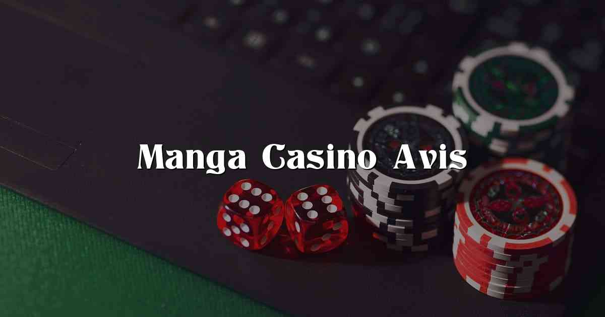 Manga Casino Avis