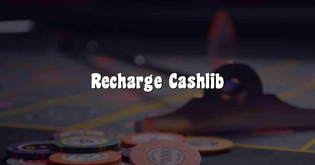 Recharge Cashlib