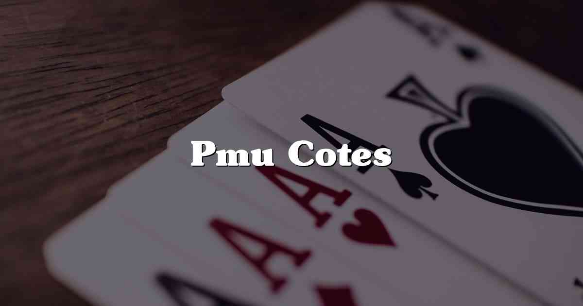 Pmu Cotes