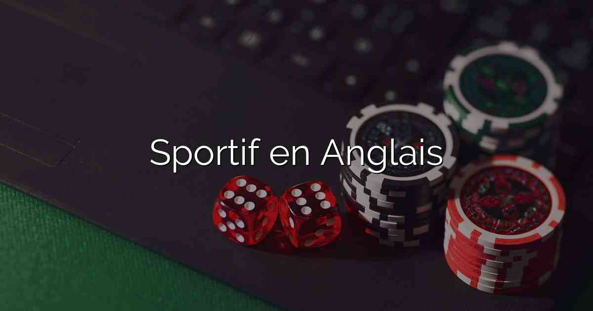 Sportif en Anglais