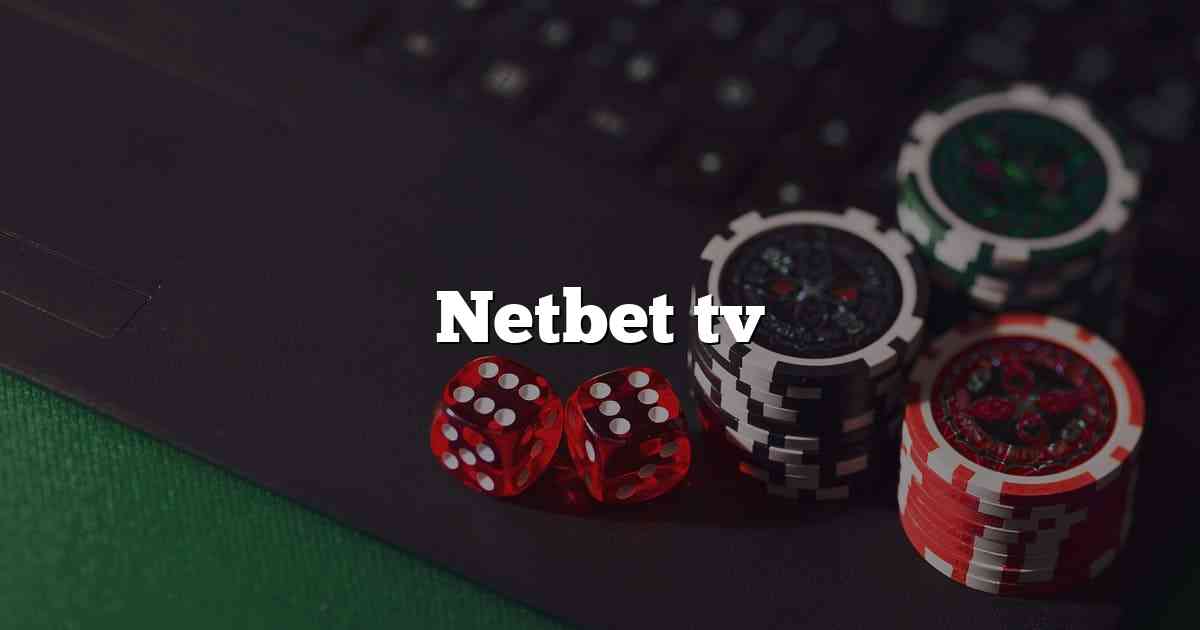 Netbet tv