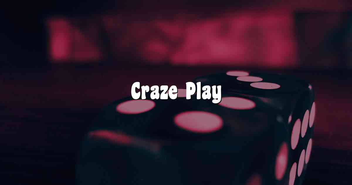 Craze Play