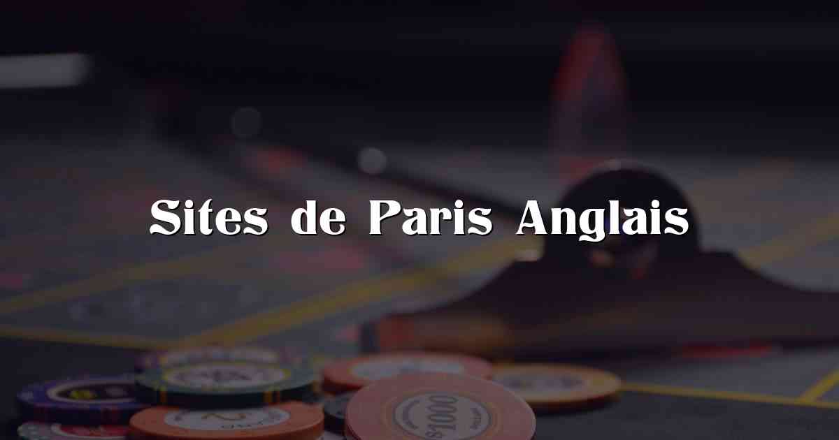 Sites de Paris Anglais